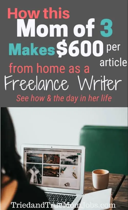 Text: How this mom of 3 make $600 per article from home as a freelance writer
