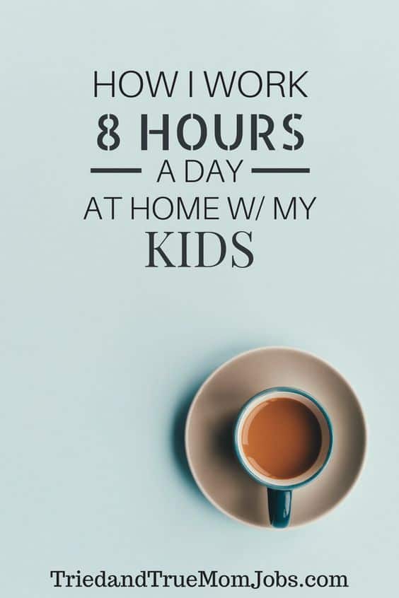 Text: How I work 8 hours a day at home with my kids.