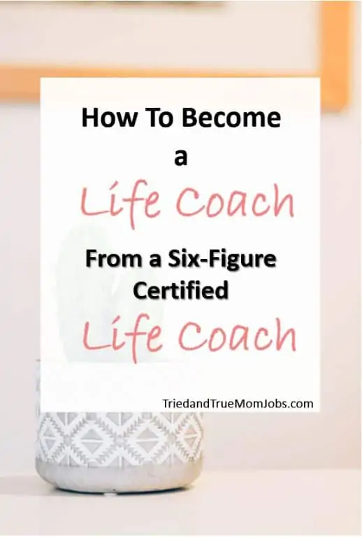 Text: How to become a life coach from a six-figure certified life coach